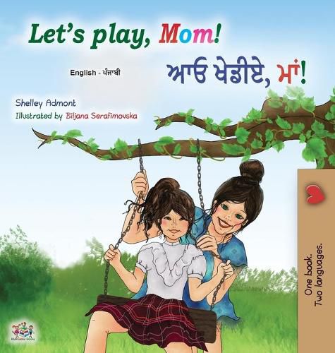 Let's play, Mom! (English Punjabi Bilingual Children's Book - Gurmukhi): Punjabi Gurmukhi India