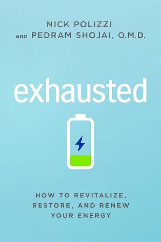 Cover image for Exhausted: How to Revitalize, Restore, and Renew Your Energy