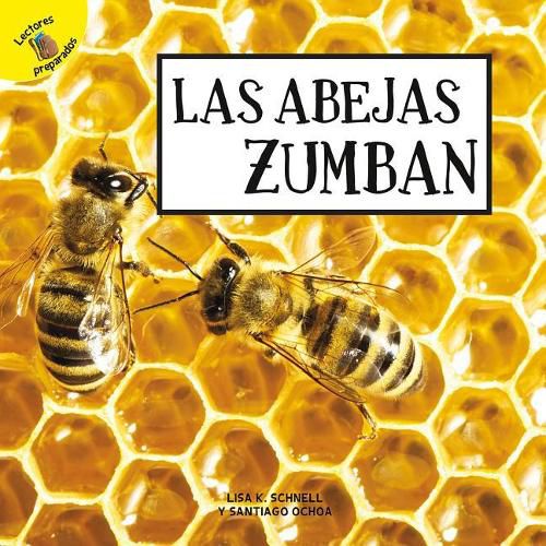 Cover image for Las Abejas Zumban: Bees Buzz