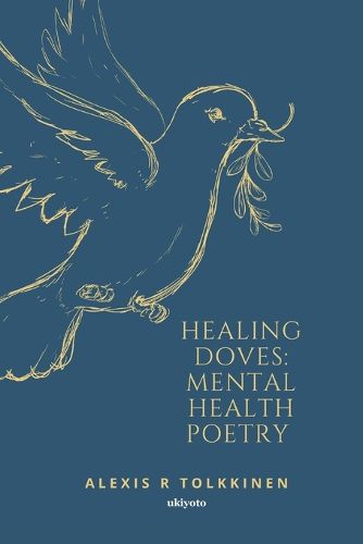 Cover image for Healing Doves: Mental Health Poetry (Edition1)