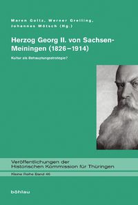 Cover image for Herzog Georg II. Von Sachsen-Meiningen (1826-1914): Kultur ALS Behauptungsstrategie?