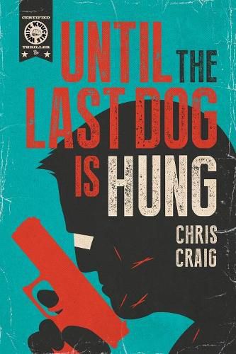 Cover image for Until the Last Dog Is Hung