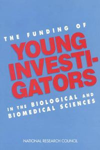 Cover image for The Funding of Young Investigators in the Biological and Biomedical Sciences