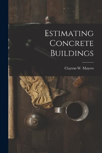 Cover image for Estimating Concrete Buildings