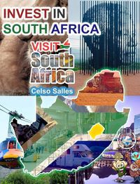 Cover image for INVEST IN SOUTH AFRICA - VISIT SOUTH AFRICA - Celso Salles