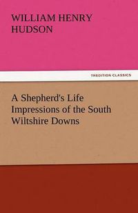 Cover image for A Shepherd's Life Impressions of the South Wiltshire Downs