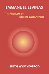 Cover image for Emmanuel Levinas: The Problem of Ethical Metaphysics