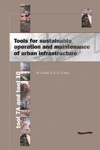 Cover image for Tools for Sustainable Operation and Maintenance of Urban Infrastructure: Tool 7a and Tool 10