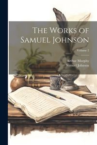 Cover image for The Works of Samuel Johnson; Volume 2