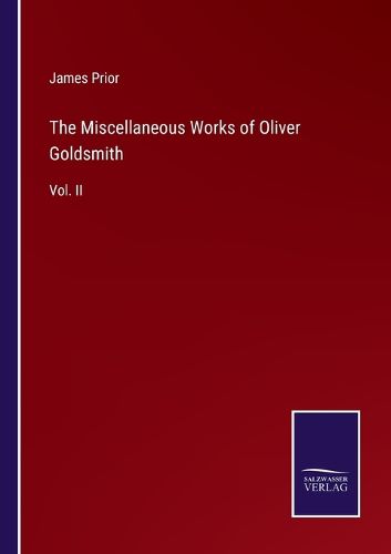 The Miscellaneous Works of Oliver Goldsmith