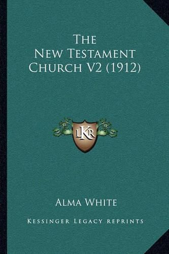 Cover image for The New Testament Church V2 (1912)