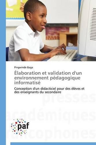 Cover image for Elaboration Et Validation d'Un Environnement Pedagogique Informatise