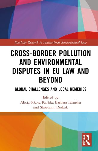 Cover image for Cross-Border Pollution and Environmental Disputes in EU Law and Beyond