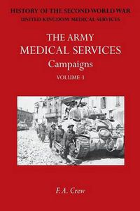 Cover image for Army Medical Services: CAMPAIGNS VOL III Sicily; Italy; Greece (1944-45)Official History of the Second World War