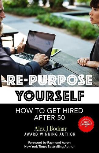 Cover image for Re-Purpose Yourself: How to Get Hired After 50