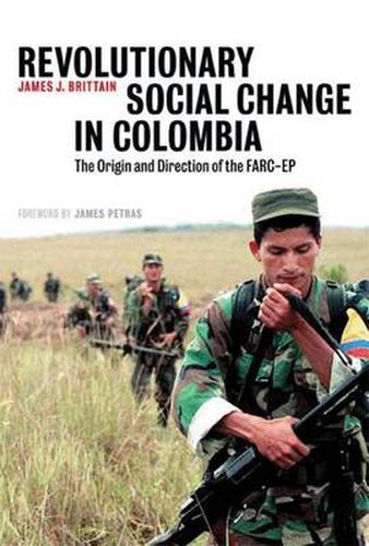 Cover image for Revolutionary Social Change in Colombia: The Origin and Direction of the FARC-EP