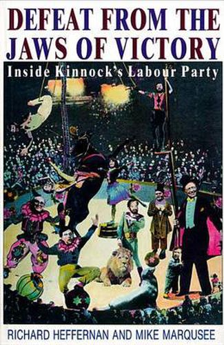 Cover image for Defeat from the Jaws of Victory: Inside Kinnock's Labour Party