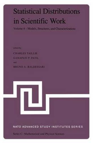 Cover image for Statistical Distributions in Scientific Work: Volume 4 - Models, Structures, and Characterizations, Proceedings of the NATO Advanced Study Institute held at the Universita degli Studi di Trieste, Trieste, Italy, July 10 - August 1, 1980