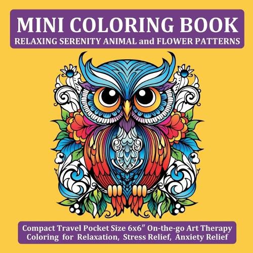 Cover image for Mini Coloring Book Relaxing Serenity Animal and Flower Patterns