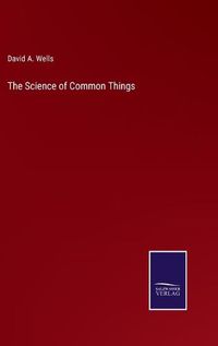 Cover image for The Science of Common Things