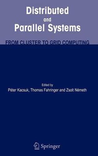 Cover image for Distributed and Parallel Systems: From Cluster to Grid Computing