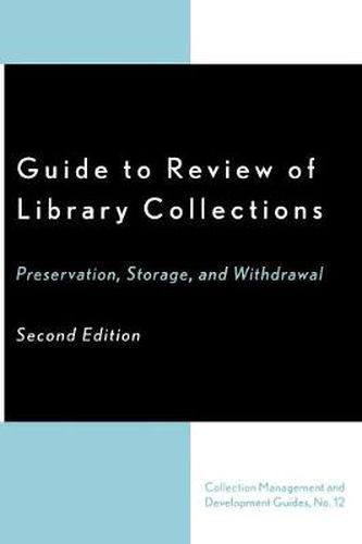 Guide to Review of Library Collections: Preservation, Storage, and Withdrawal