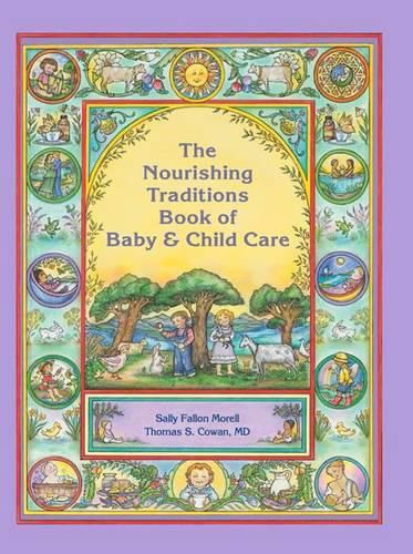 Cover image for The Nourishing Traditions Book of Baby & Child Care