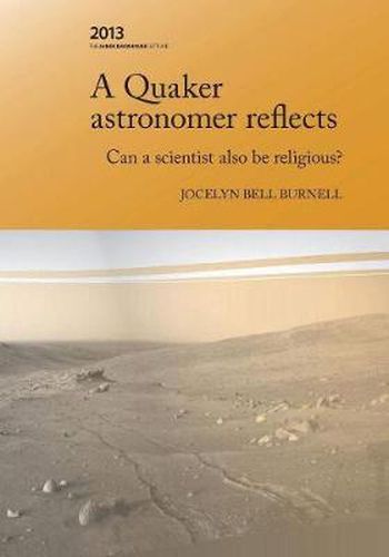 Cover image for A Quaker Astronomer Reflects: Can a Scientist Also Be Religious?