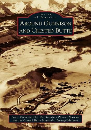 Cover image for Around Gunnison and Crested Butte