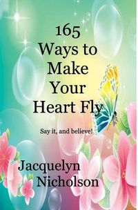 Cover image for 165 Ways to Make Your Heart Fly