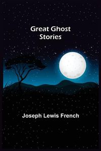 Cover image for Great Ghost Stories