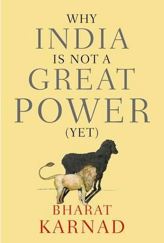 Cover image for Why India is not a Great Power (Yet)