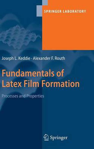 Cover image for Fundamentals of Latex Film Formation: Processes and Properties