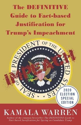 Cover image for The DEFINITIVE Guide to Fact-based Justification for Trump's Impeachment