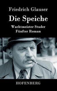 Cover image for Die Speiche: Wachtmeister Studer Funfter Roman