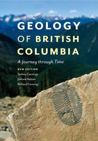 Cover image for Geology of British Columbia: A Journey Through Time