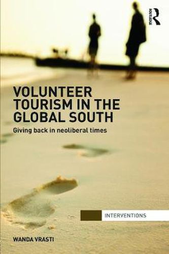 Cover image for Volunteer Tourism in the Global South: Giving back in neoliberal times