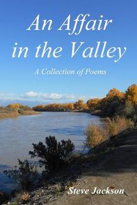Cover image for An Affair in the Valley: A Collection of Poems