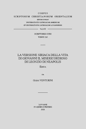 Cover image for La versione siriaca della Vita di Giovanni il Misericordioso di Leonzio di Neapolis: T.