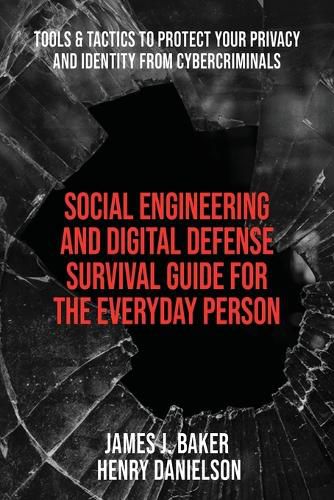 Cover image for Social Engineering and Digital Defense Survival Guide for the Everyday Person