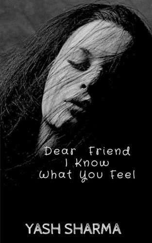 Cover image for Dear Friend I Know What You feel