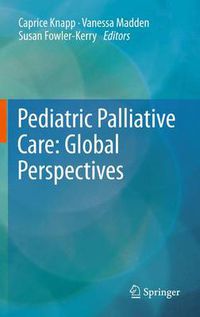 Cover image for Pediatric Palliative Care: Global Perspectives