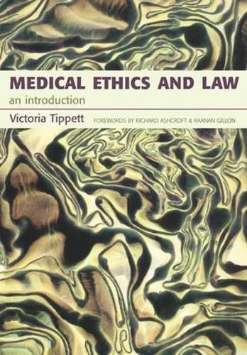 Cover image for Medical Ethics and Law An introduction: An Introduction