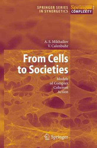 Cover image for From Cells to Societies: Models of Complex Coherent Action