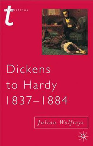 Cover image for Dickens to Hardy 1837-1884: The Novel, the Past and Cultural Memory in the Nineteenth Century