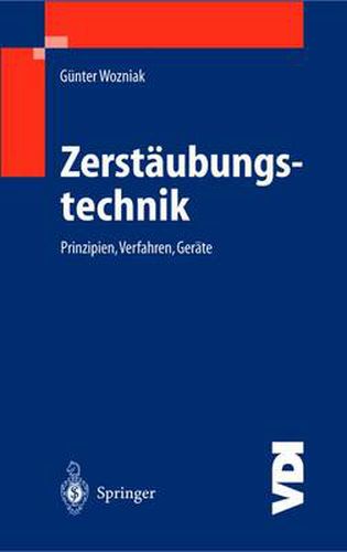 Zerstaubungstechnik: Prinzipien, Verfahren, Gerate