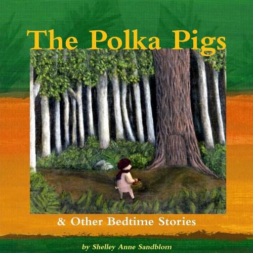 Cover image for The Polka Pigs & Other Bedtime Stories