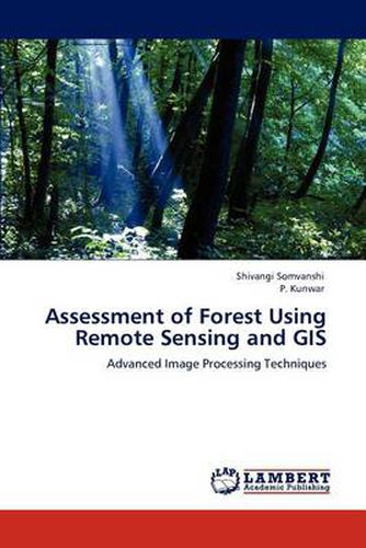 Cover image for Assessment of Forest Using Remote Sensing and GIS