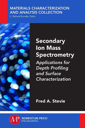 Cover image for Secondary Ion Mass Spectrometry: Applications for Depth Profiling and Surface Characterization