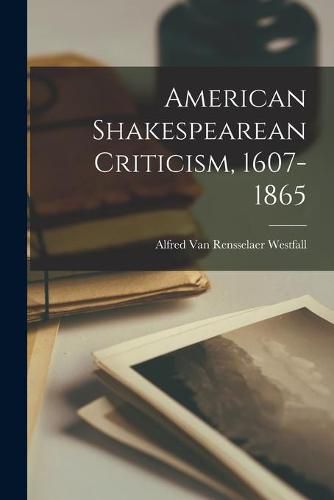 Cover image for American Shakespearean Criticism, 1607-1865